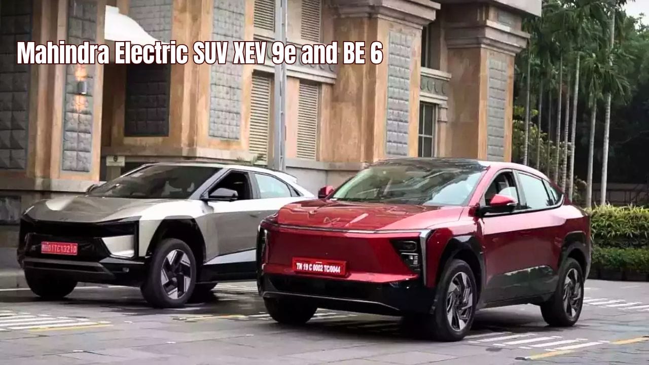 Mahindra Electric SUV XEV 9e and BE 6